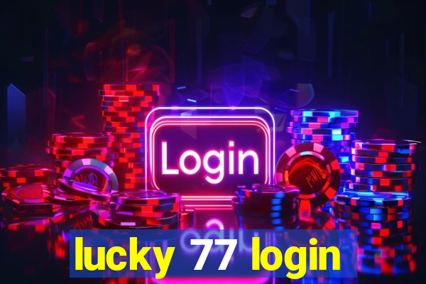 lucky 77 login